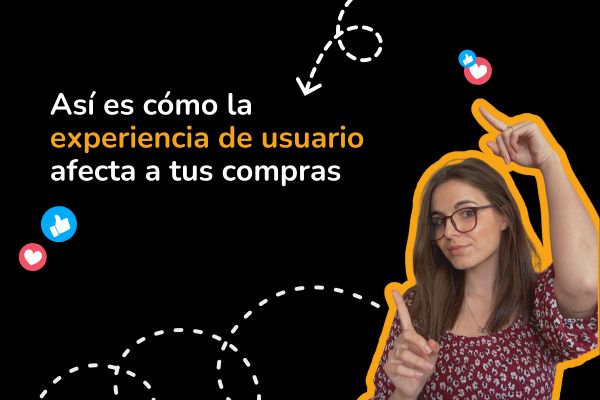 Así es como la experiencia de usuario afecta a tus compras (o conversiones, en general)